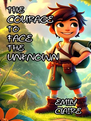 cover image of The Courage to Face the Unknown